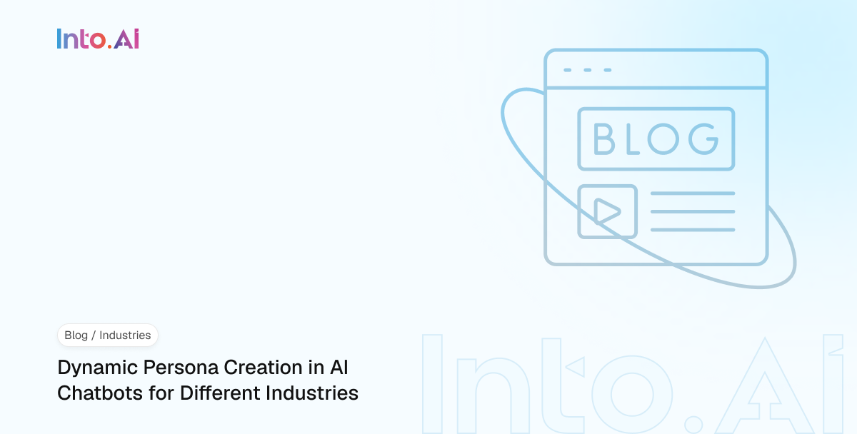 Dynamic Persona Creation in AI Chatbots for Different Industries | Into ...